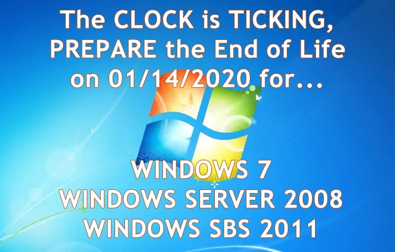 End of Life Windows 7, Server 2008 R2, & Small Business Server 2011